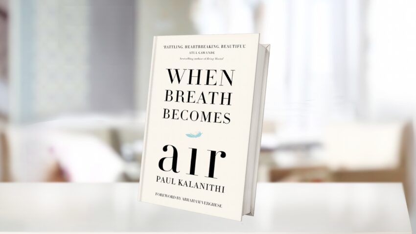 Paul Kalanithi - "When Breath Becomes Air" 